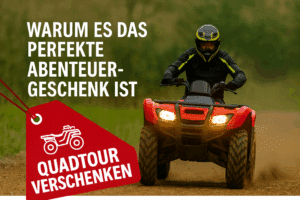 Quadtour verschenken – warum es das perfekte Abenteuer-Geschenk ist
