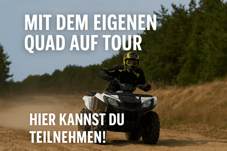 Mit dem eigenen Quad auf Tour – hier kannst du teilnehmen